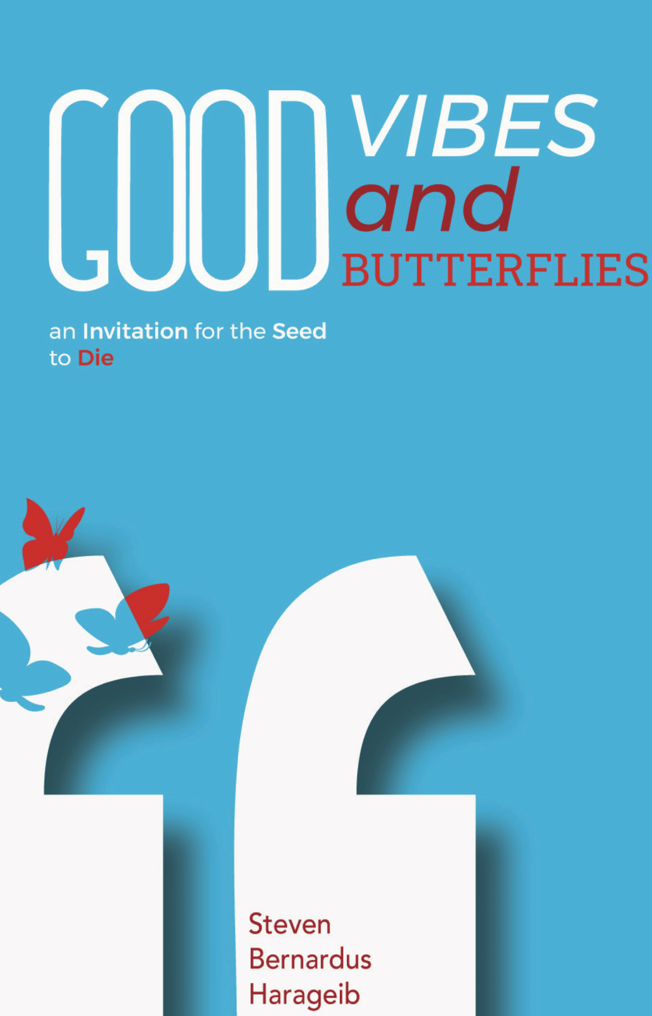 Good Vibes and Butterflies